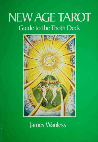 New Age Tarot: Guide to the Thoth Deck