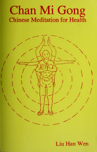 Chang Mi Gong: Chinese Meditations for Health