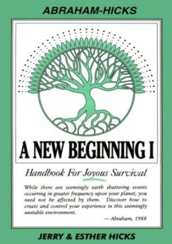 A New Beginning I: Handbook for Joyous Survival