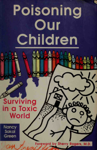 Orthomolecular Medicine : Poisoning Our Children: Surviving in a Toxic World