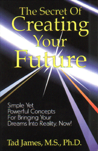 Secret of Creating Your Future
