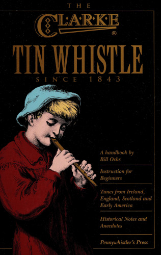 The Clarke Tin Whistle: Deluxe Edition (Book & CD)