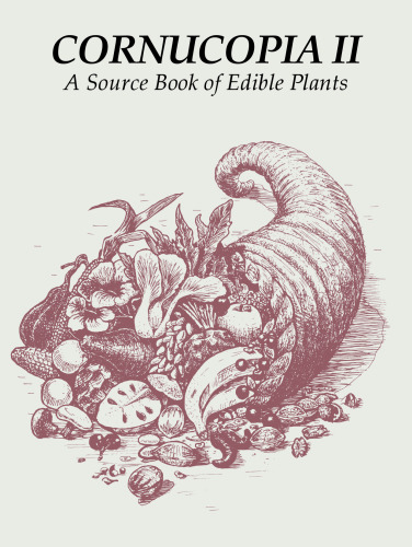 Cornucopia II: A Source Book of Edible Plants