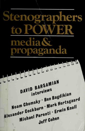 Stenographers to Power: Media and Propaganda