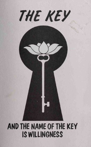 The Key: And the Name of the Key Is Willingness