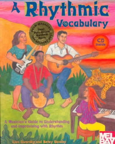 A Rhythmic Vocabulary: A Musician's Guide to Understanding and Improvising with Rhythm