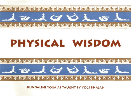 Physical wisdom: Kundalini yoga