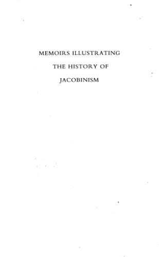 Memoirs illustrating the history of jacobinism