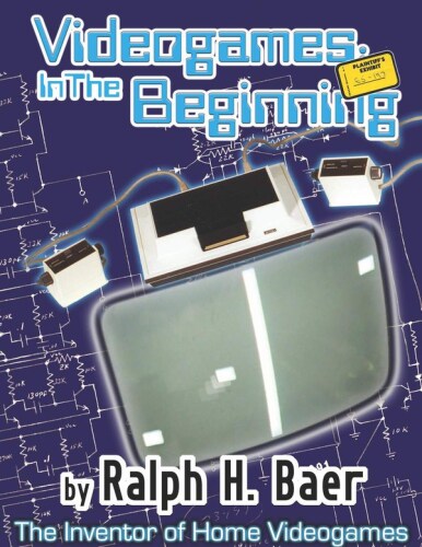 Videogames: In the Beginning