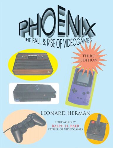 Phoenix: The Fall & Rise of Videogames