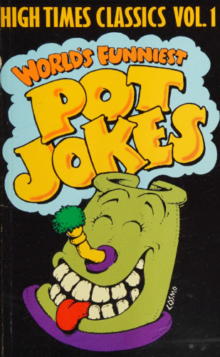 High Times Classics Volume 1: The World's Funniest Pot Jokes