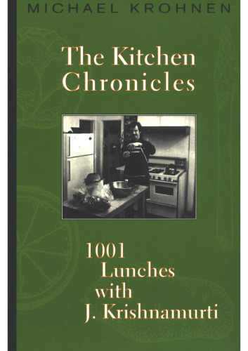 The Kitchen Chronicles:1001 Lunches with J. Krishnamurti