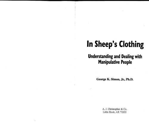 In Sheep's Clothing: Understanding and Dealing with Manipulative People