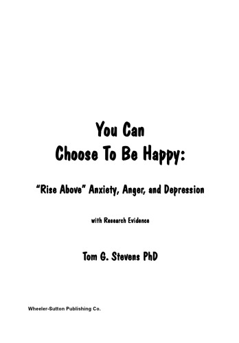 You Can Choose To Be Happy: "Rise Above" Anxiety, Anger, and Depression