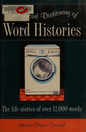 THE OXFORD DICTIONARY OF WORD HISTORIES.