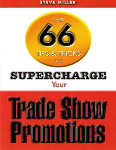 Over 66 Tips & Tricks to Supercharge Your Trade Show Promotions