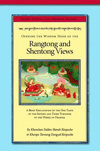 Opening the Wisdom Door of the Rangtong and Shentong Views