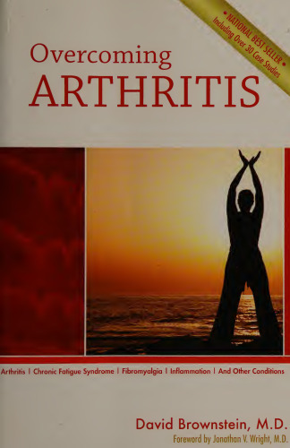 Overcoming Arthritis : Chronic Fatigue Syndrome, Fibromyalgia, Inflammation