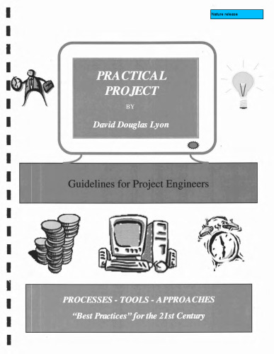 Practical Project: Guidelines for Project Engineers & Program Management Personnel