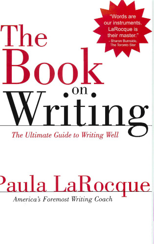 The Book on Writing: The Ultimate Guide to Writing Well