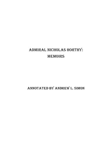 Admiral Nicholas Horthy: Memoirs
