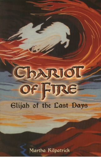 Chariot of Fire. Elijah of the Last Days.