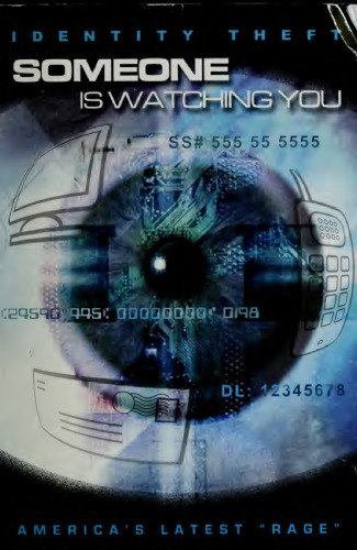 Identity Theft Someone is Watching You: America's Latest "Rage"
