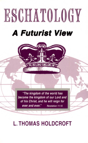 Eschatology: A Futurist View