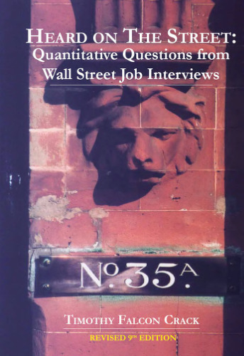 Heard on the street: quantitative questions from Wall Street interviews