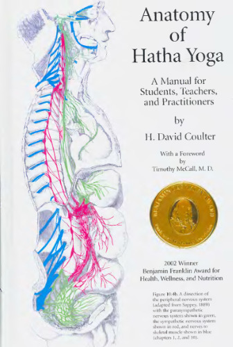 Anatomy of Hatha Yoga: A Manual for Students, Teachers, and Practitioners