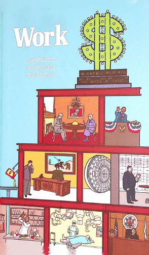 Work: Capitalism. Economics. Resistance