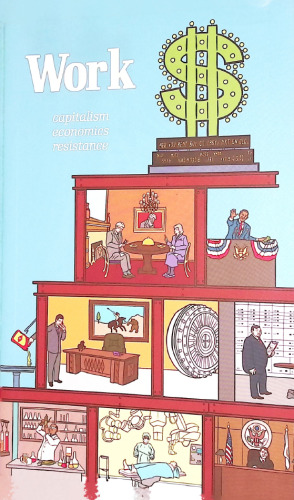 Work: Capitalism. Economics. Resistance
