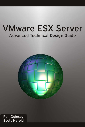 VMware ESX Server: Advanced Technical Design Guide (Advanced Technical Design Guide series)
