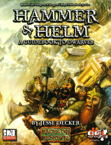 Hammer & Helm - A Guidebook to Dwarves (d20 System Races of Renown)