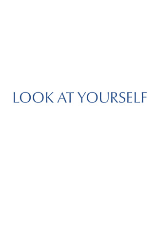 Look at Yourself