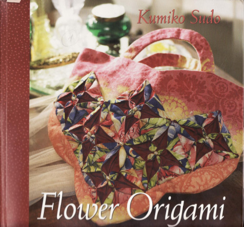 Flower Origami: Fabric Flowers from Simple Shapes