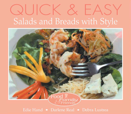 Quick and easy salads and breads with style