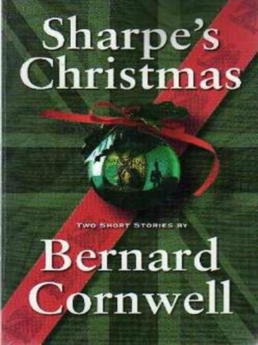 Sharpe's Adventure Sharpe Extra 02 Sharpe's Christmas: Two Short Stories