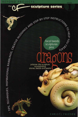 Dragons (Beyond Projects: The CF Sculpture Series, Book 1)