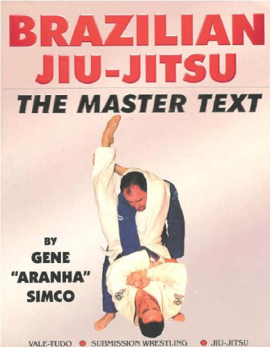 Brazilian Jiu-Jitsu: The Master Text