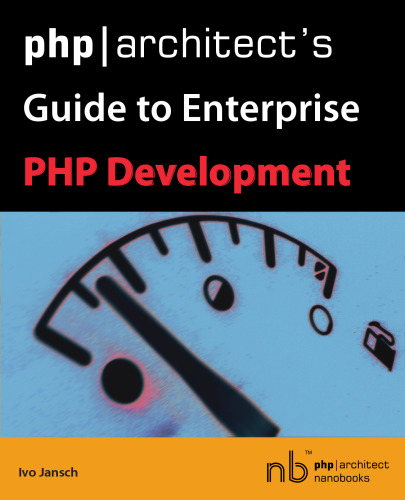 php architect's Guide to Enterprise PHP Development
