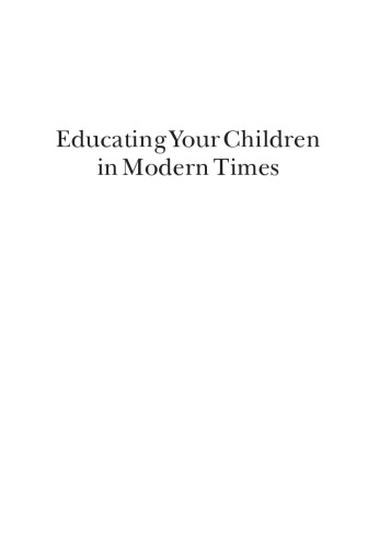 Educating Your Child In Modern Times: Raising An Intelligent, Sovereign, & Ethical Human Being