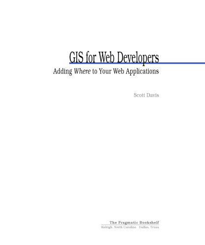 GIS for Web Developers: Adding 'Where' to Your Web Applications