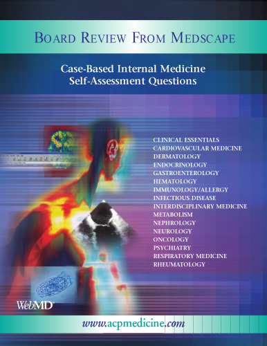 Board Review from Medscape: Case-Based Internal Medicine Self-Assessment Questions
