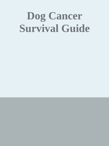 Dog Cancer Survival Guide