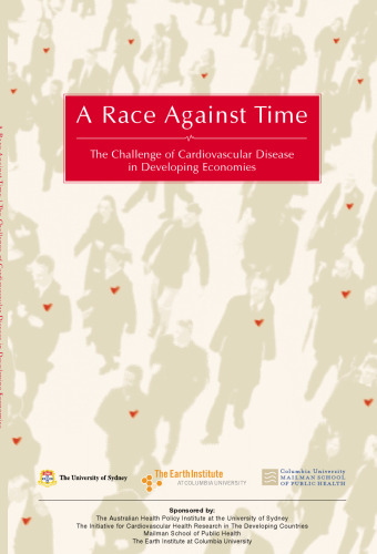 A Race Against Time:the Challenge of Cardiovascular Disease in Developing Economies