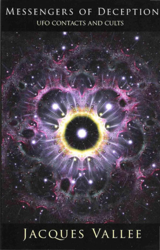 Messengers of Deception: UFO Contacts and Cults