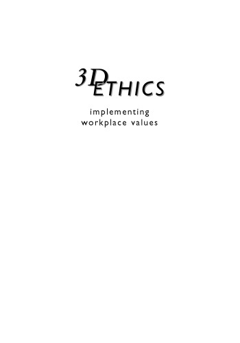 Three Dimensional Ethics: Implementing Workplace Values