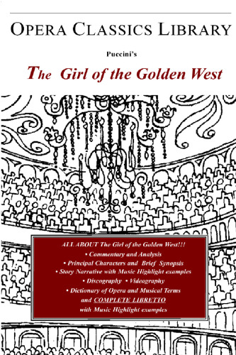 Puccini's THE GIRL OF THE GOLDEN WEST: Opera Classics Library Series