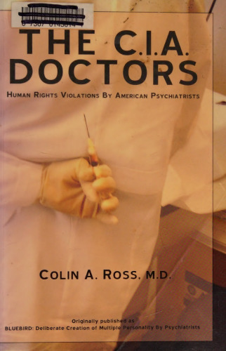 The CIA Doctors: Human Rights Violations by American Psychiatrists